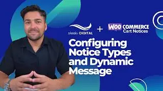 Cart Notices for WooCommerce - Lesson 3.2 Configuring Notice Types and Dynamic Message