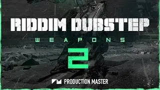 Production Master - Riddim Dubstep Weapons 2