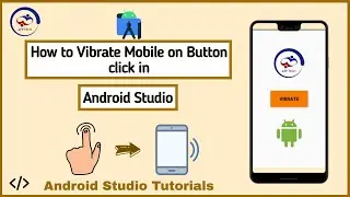 How to Vibrate mobile on Button click in Android Studio?| Vibrate Mobile on Button Click |App Tech|.