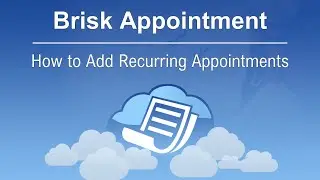 How to Add Recurring Appointments | Brisk Appointment