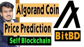 Algorand ALGO Coin Price Prediction Bangla | Self Blockchain coin | BitBD