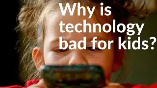 How does technology affect children's health?