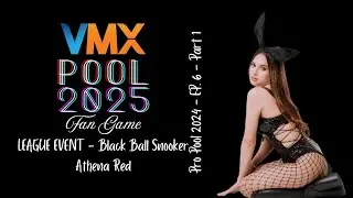 VMX Pool 2025 (Pro Pool 2024) Fan Game - League Event - Black Ball Snooker - Athena Red gameplays
