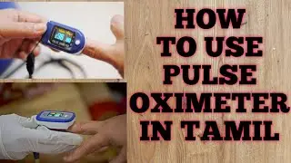 How to use pulse oximeter in tamil......