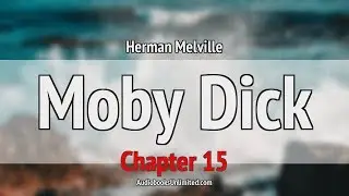Moby Dick Audiobook Chapter 15