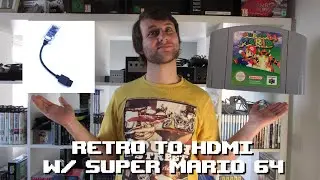 Retro to HDMI - Super Mario 64 w/ RAD2X Cable + RGB Modded N64