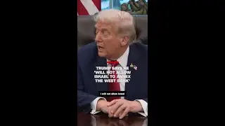 Trump says he 'will not allow Israel to annex the West Bank'