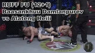 RUFF FU (12+1): Baasankhuu Damlanpurev vs Alateng Heili