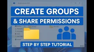 Create groups, share folders, and set permissions in Windows Server 2022 &ndash; step-by-step tutorial! 🚀