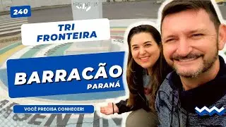 240 🌎BARRACÃO PR - Conhecendo a cidade de Barracão na Tri Fronteira, já ouviu falar?