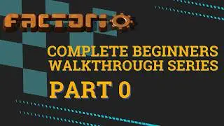 Factorio Play Along Guide for Beginners: Episode 0