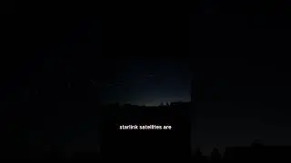 Starlink Unveiled: Witness the Satellites in Motion #shorts  #astronomyfacts #astrophysics