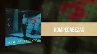 Juan Manuel Lebr&oacute;n - Rompecabezas | Audio
