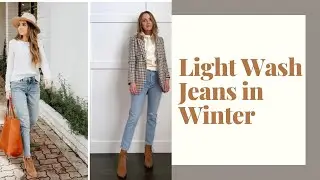How to Wear Light Wash Jeans in the Winter