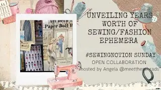 Revealing the fashion and sewing stash- What I curate for Sewing Junk Journals #sewingnotionsunday