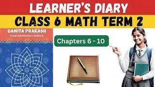 Learner's Diary Class 6 Maths | Term 2 | #mathclass6 #learnerdiary #kvs #class6maths #ganitaprakash
