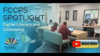 FCCPS Spotlight: Digital Literacy and Citizenship