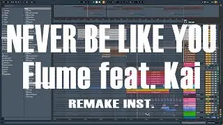 Flume - Never Be Like You feat. Kai  Full Remake Instrumental