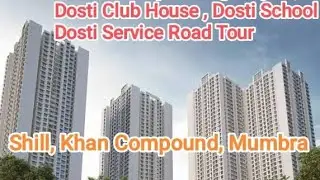 Future of Mumbra! Dosti New Project Tour | Clubhouse + School + Service Road