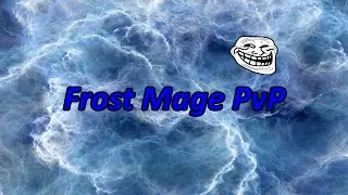 Somehow I topped damage? Frost Mage PvP (Legion 110 PVP)