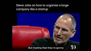 Steve Jobs on how to organize a large company like a startup
