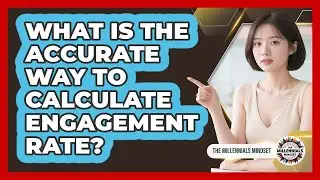 What Is The Accurate Way To Calculate Engagement Rate? - The Millennials Mindset
