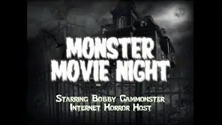 Monster Movie Night starring Bobby Gammonster ft. Frankenstein Double Feature