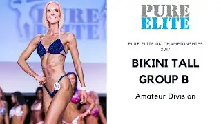 Bikini Tall Group B Category at Pure Elite UK Championships 2017