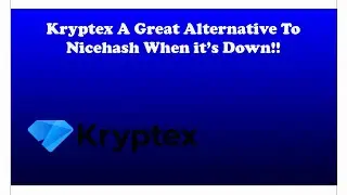Kryptex A Great Alternative to Nicehash When it's Down!!!
