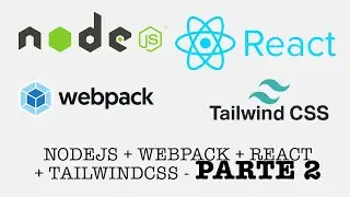 NodeJs + React + Tailwindcss con Webpack - parte 2