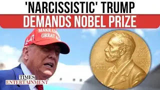 Trump Peace Prize: US Prez Branded 'DELUSIONAL' For DEMANDING Nobel Amid LA Protests