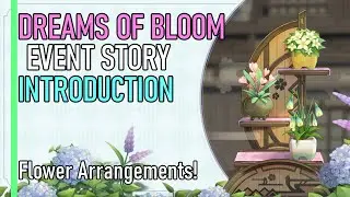 Genshin Impact - Dreams of Bloom (Event Story Introduction) - Flower Arrangements!