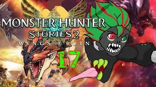 Monster Hunter Stories 2 #17 Big ol Bug