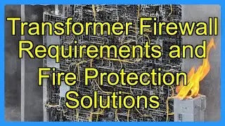 Transformer Firewall Requirements and Fire Protection Solutions