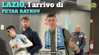 🦅 LAZIO, l&rsquo;arrivo di PETAR RATKOV a Fiumicino