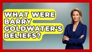 What Were Barry Goldwater's Beliefs? - The Right Politics