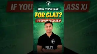 CLAT Preparation Guide for Class 11 Students & Parents