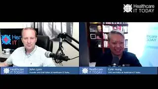 HIMSS Conference and Hot News - Healthcare IT Today Podcast Episode 122