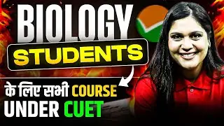 All Courses under CUET for Biology Students - Must Watch