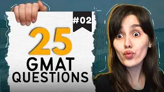 GMAT Quiz #2 - Live GMAT Practice Covering Quant, Verbal, RC, & Data Insights