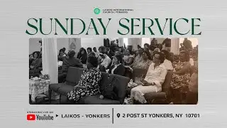 Laikos  International Church Yonkers - sunday service