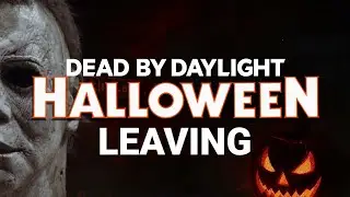 DBD Halloween Chapter Leaving &ndash; What You Need to Know