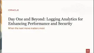 Day One and Beyond: Logging Analytics for Enhancing Performance and Security