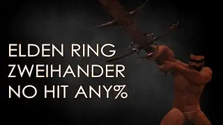 Elden Ring - Zweihander No Hit Any% (1.10) [No Commentary]