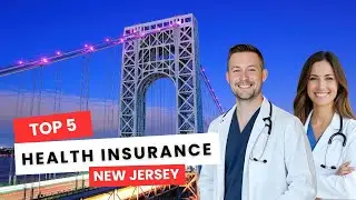 Best Health Insurance in New Jersey 🛡️ | TOP 5 Most Affordable Options