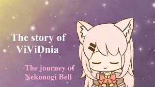 The story of ViViDnia: The Journey of Nekonogi Bell (ViViD VTuber) [ENG SUB]