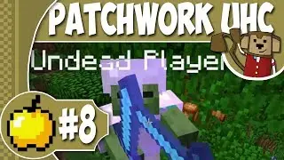 Patchwork UHC | Season 7 | Episode 8 ! ! !