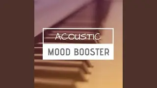 Acoustic Mood Booster