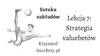 Sztuka zakład&oacute;w &mdash; Lekcja 7: Strategia valuebet&oacute;w