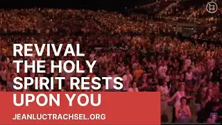 REVIVAL - The Spirit of the Lord rests upon you / Jean-Luc Trachsel Awakening Europe Vienna Austria